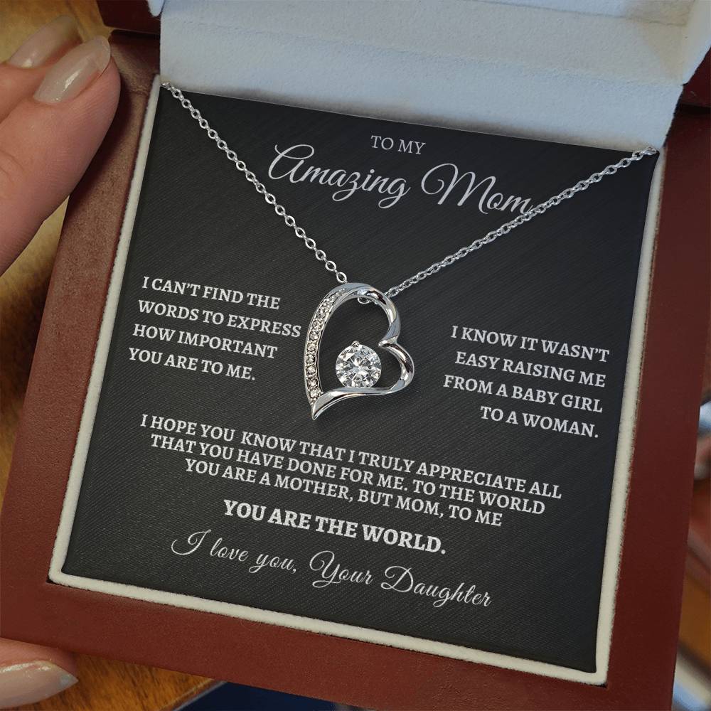 To My Amazing Mom You Are the World - From Daughter Your Daughter