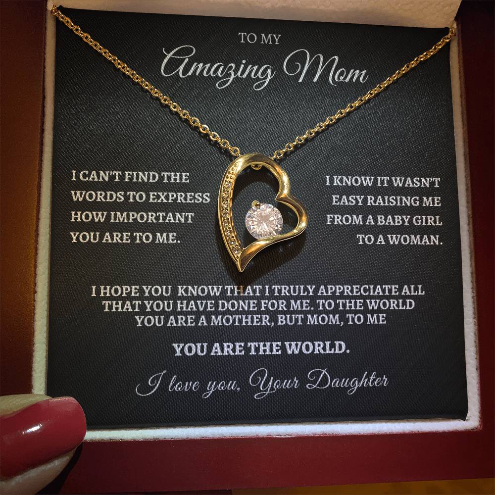 To My Amazing Mom You Are the World - From Daughter Your Daughter