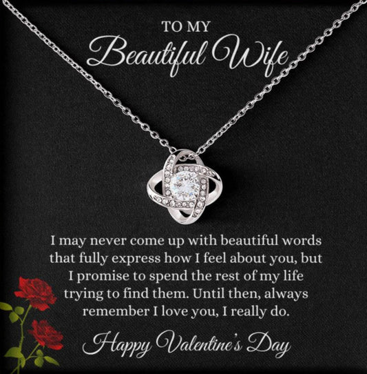 Love Knot Necklace and Valentine's Day Message for Your Beautiful Wife