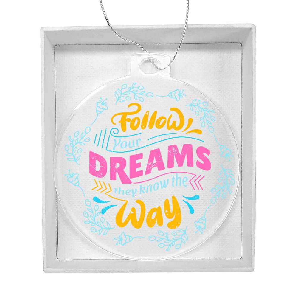 Acrylic Ornament Follow Your Dreams Rustic Design