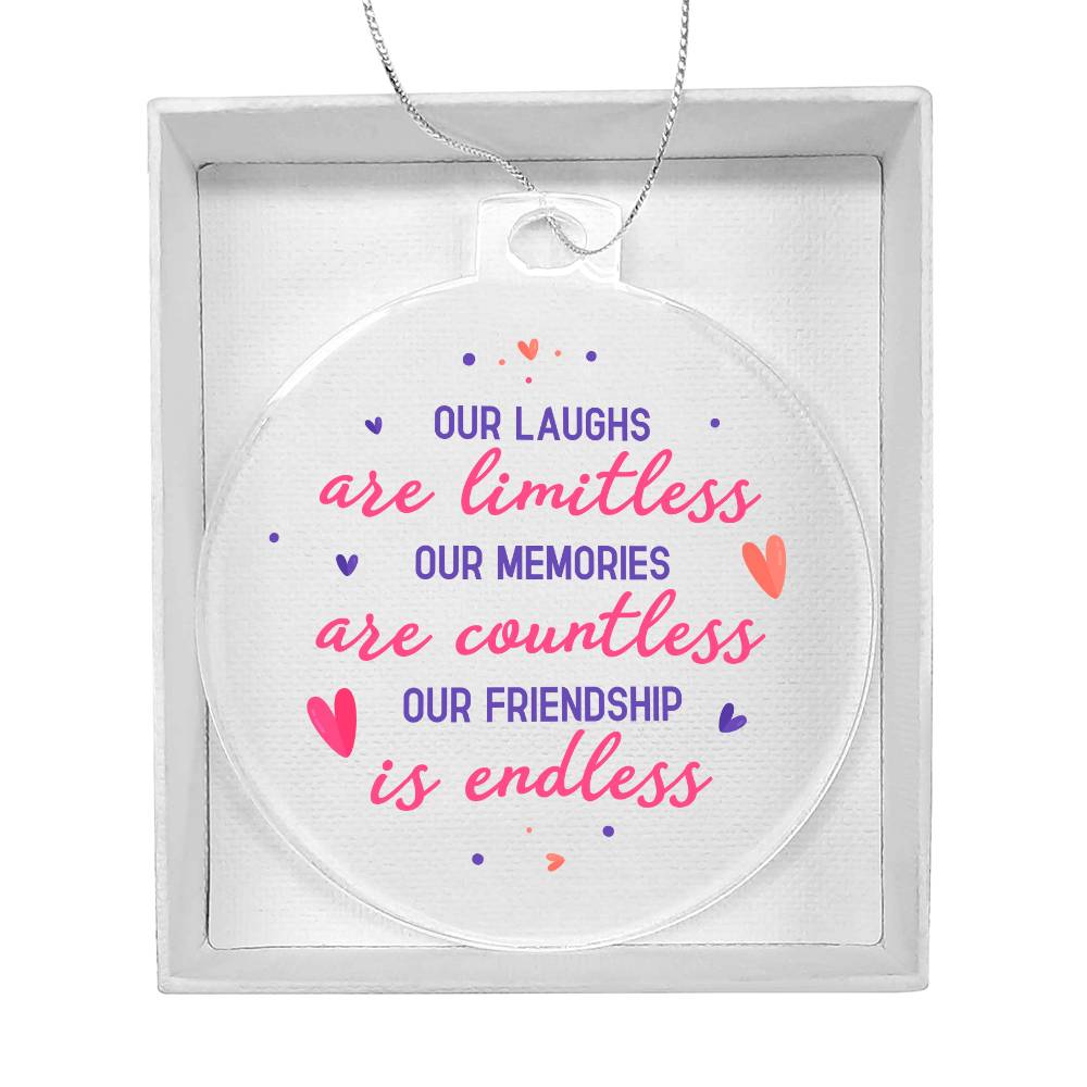 Acrylic Ornament Our Laughs Are Limitless