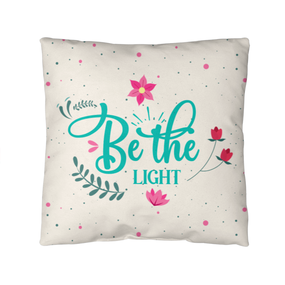 Classic Pillow Design-BE the Light