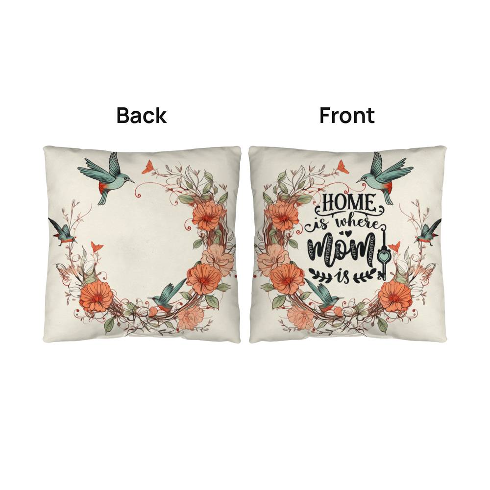 Classic Pillow -Home is where mom is