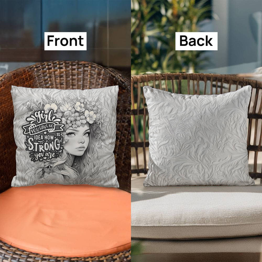 Classic Pillow Design-Girl you have no idea how strong you are