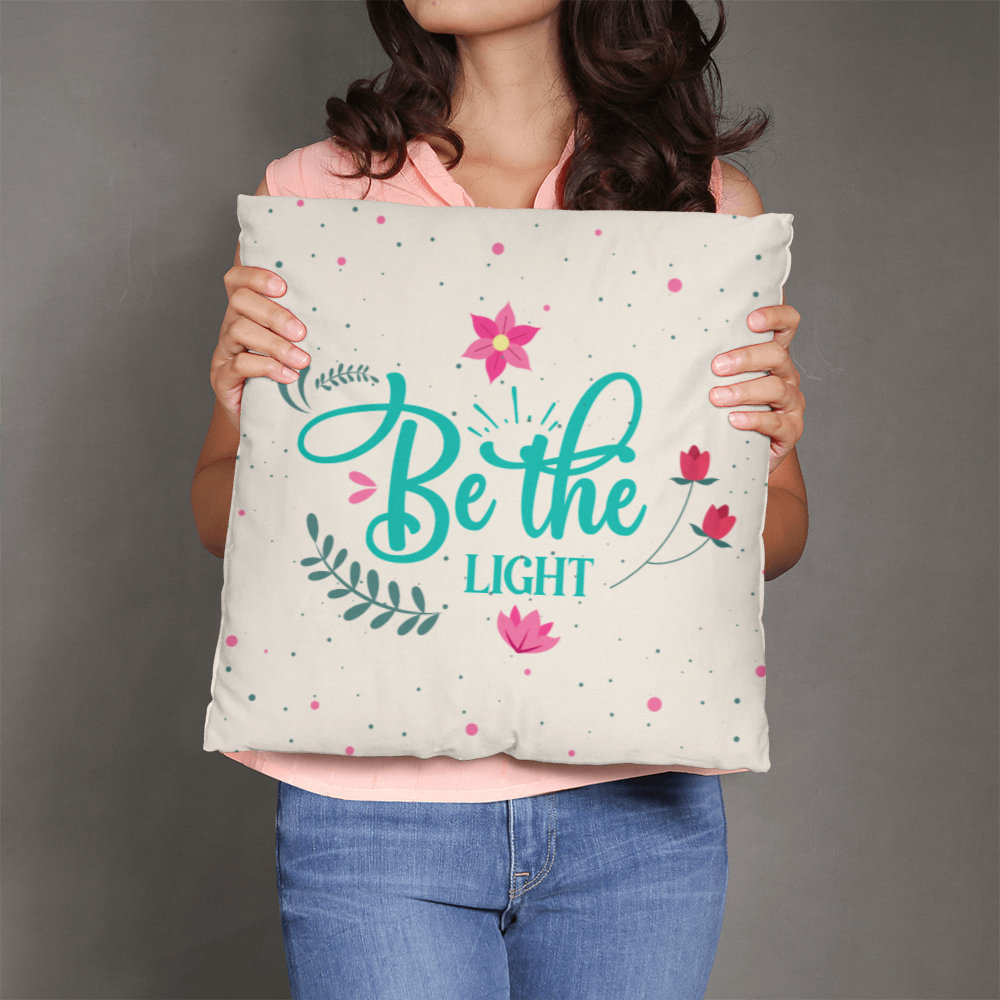 Classic Pillow Design-BE the Light