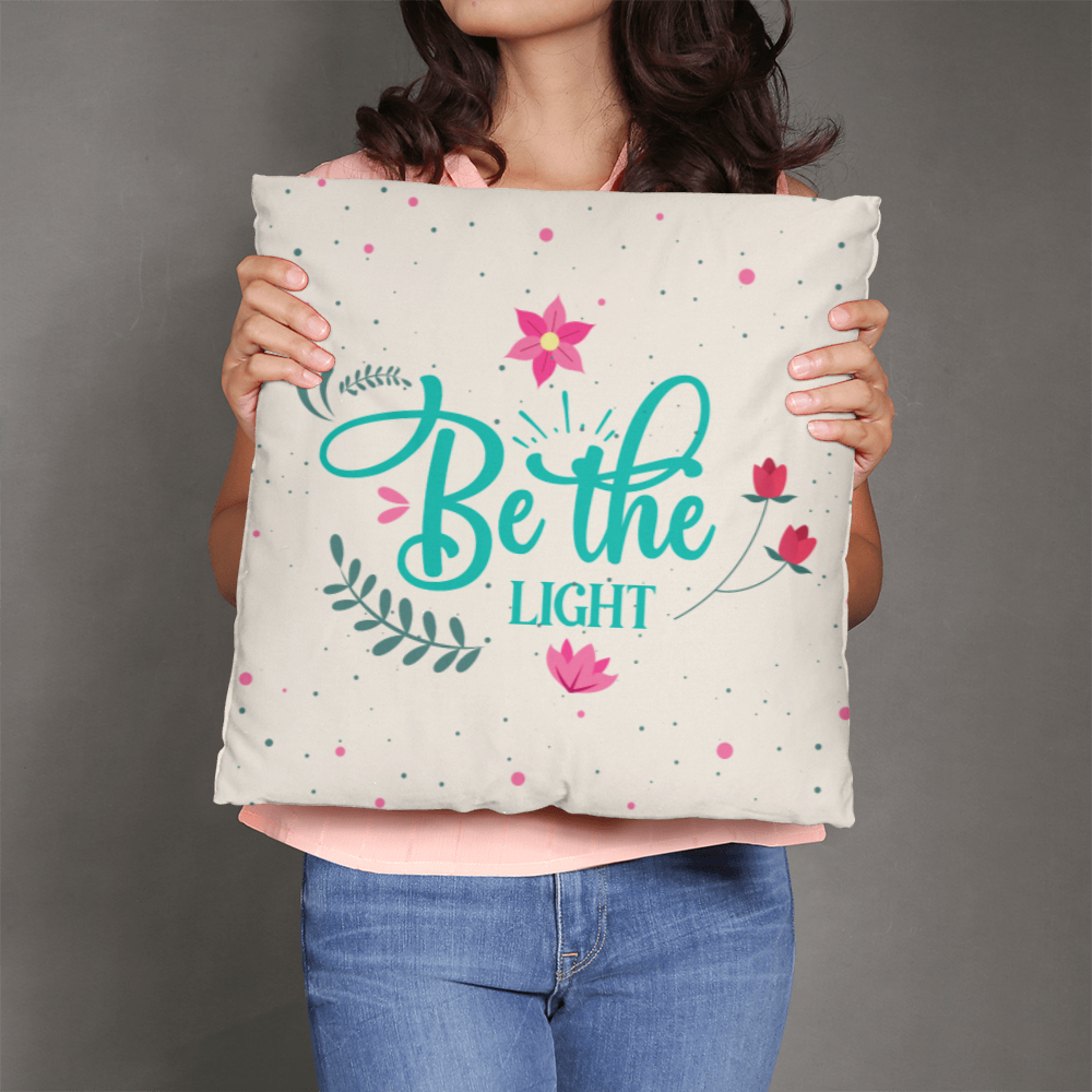 Classic Pillow Design-BE the Light