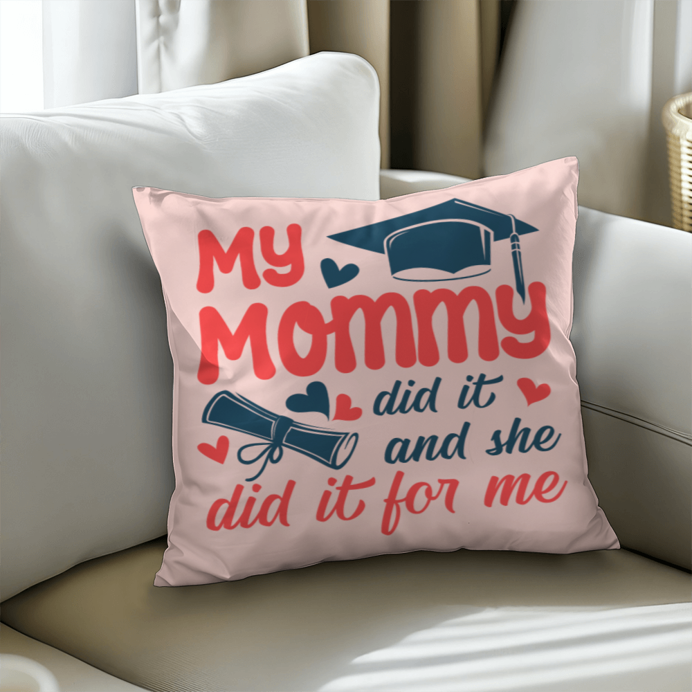 Classic Pillow Cover with Insert Design-My Mommy Did It