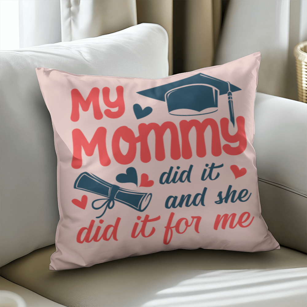 Classic Pillow Cover with Insert Design-My Mommy Did It