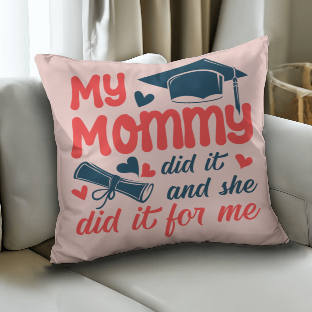 Classic Pillow Cover with Insert Design-My Mommy Did It