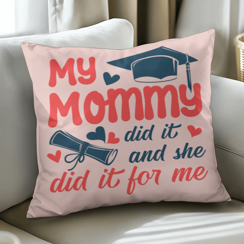 Classic Pillow Cover with Insert Design-My Mommy Did It