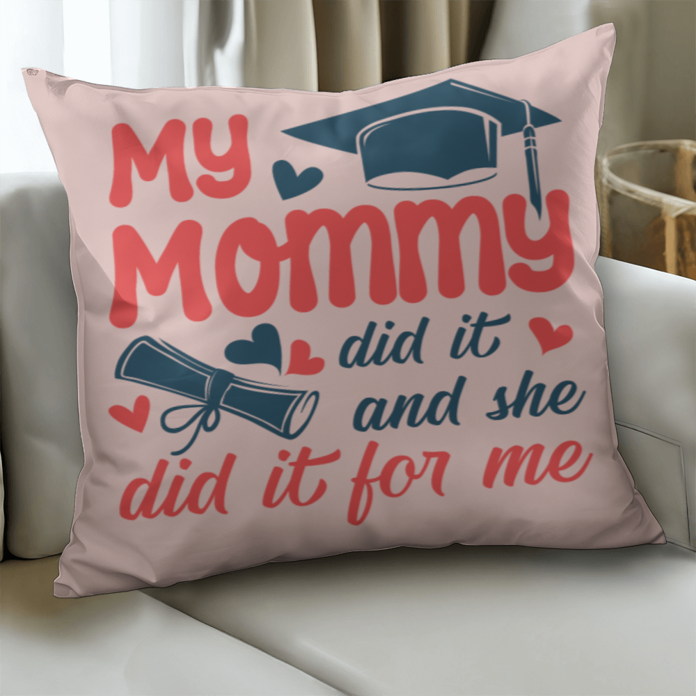 Classic Pillow Cover with Insert Design-My Mommy Did It