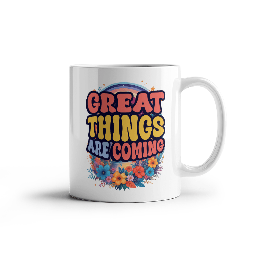 11 oz White Ceramic Mug Great Things Are Coming