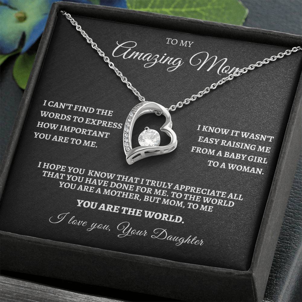 To My Amazing Mom You Are the World - From Daughter Your Daughter