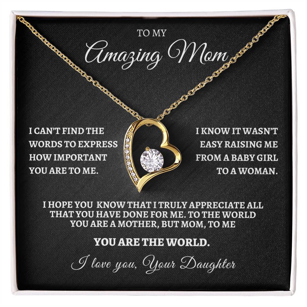 To My Amazing Mom You Are the World - From Daughter Your Daughter