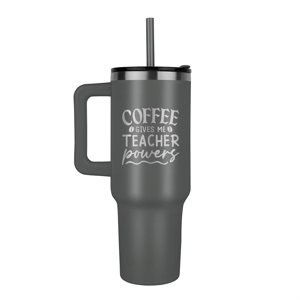 40 oz Stainless Steel Tumbler Teacher Powers