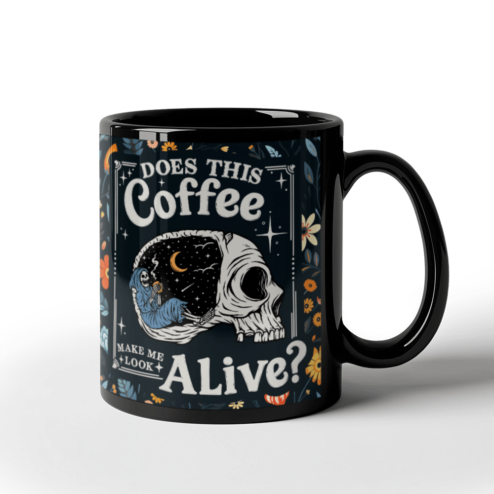 11 oz Black Ceramic Mug Does This Coffee Make Me Look Alive