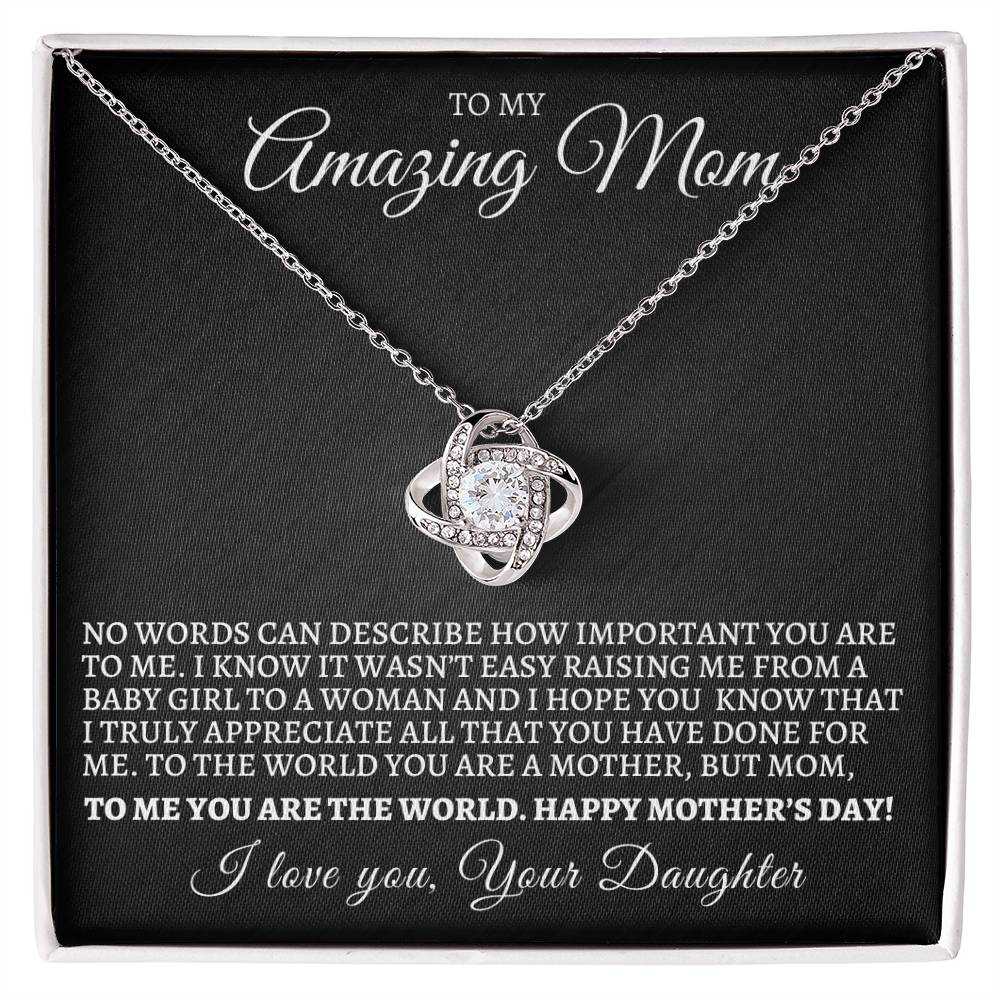 Mother's Day Love Knot Necklace From Daughter - I Know It Wasn't Easy Raising Me