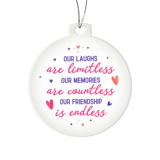 Acrylic Ornament Our Laughs Are Limitless