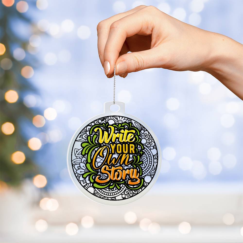 Acrylic Ornament - Write Your Own Story