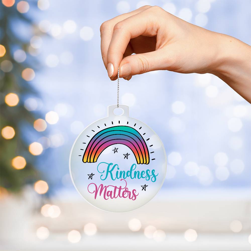 Acrylic Ornament Kindness Matters