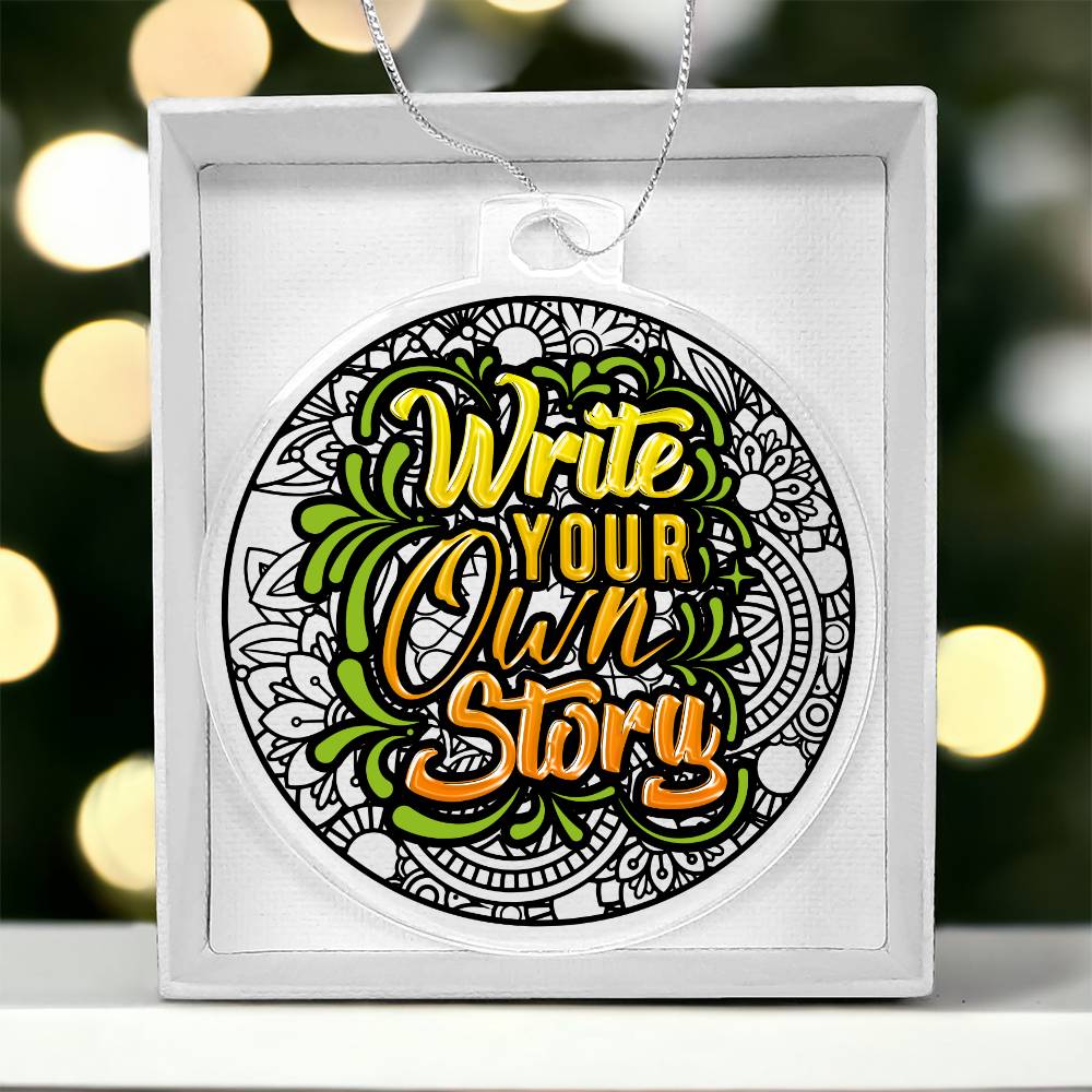 Acrylic Ornament - Write Your Own Story