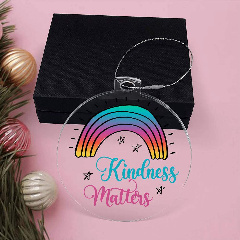 Acrylic Ornament Kindness Matters