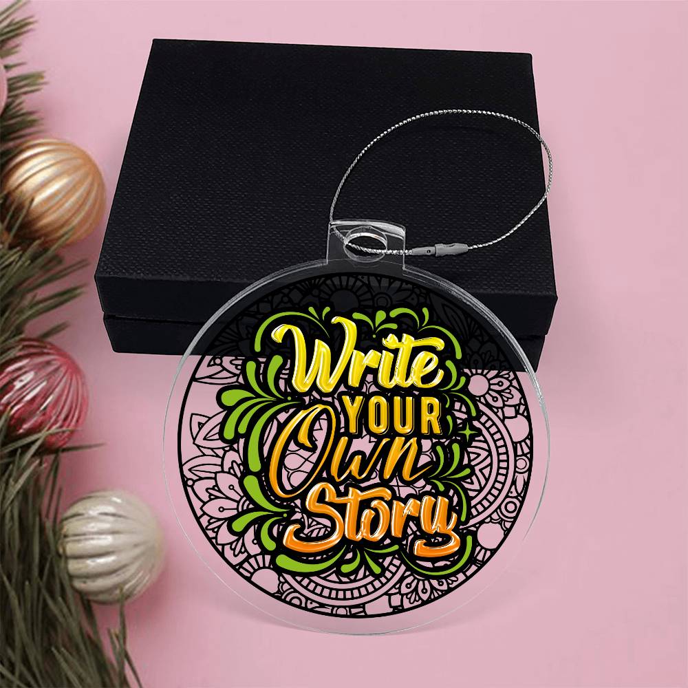 Acrylic Ornament - Write Your Own Story