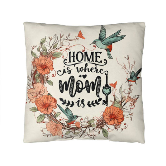 Classic Pillow -Home is where mom is