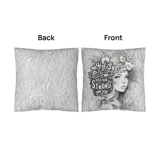 Classic Pillow Design-Girl you have no idea how strong you are