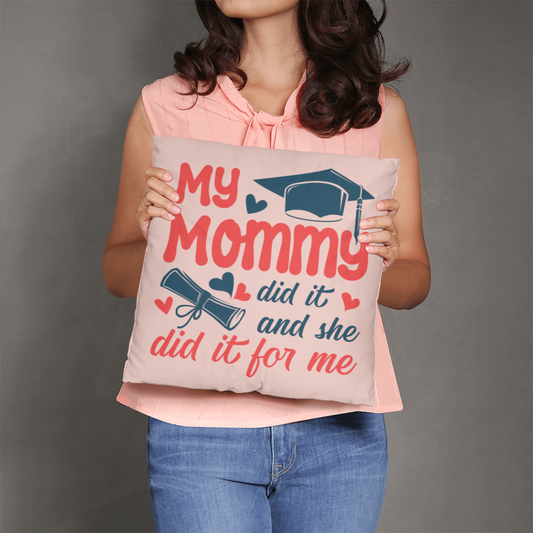 Classic Pillow Cover with Insert Design-My Mommy Did It