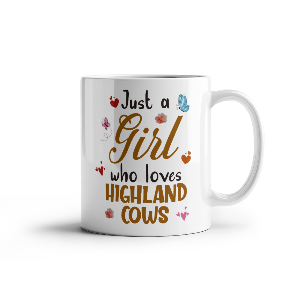 11 oz White Ceramic Mug Just a Girl Who Loves Highland Cows