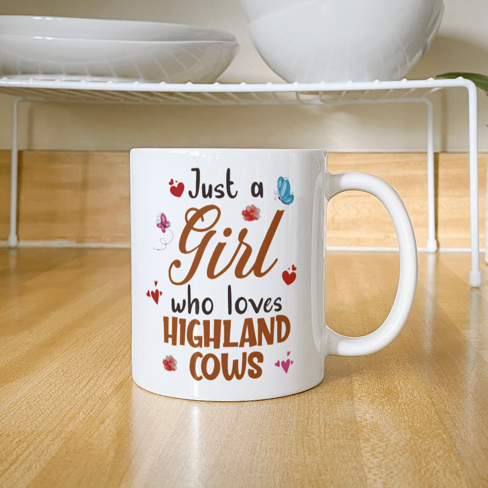 11 oz White Ceramic Mug Just a Girl Who Loves Highland Cows