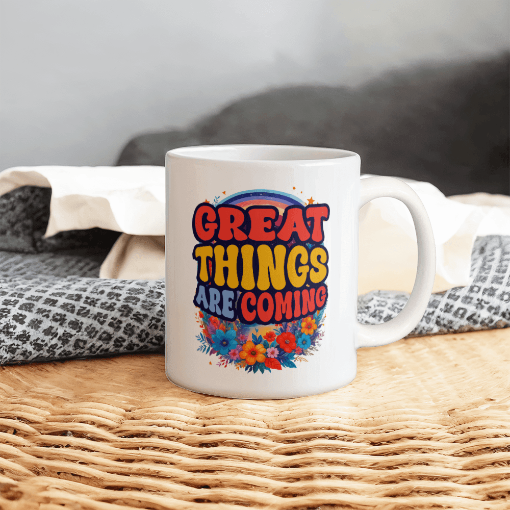 11 oz White  Ceramic Mug Great Things Are Coming