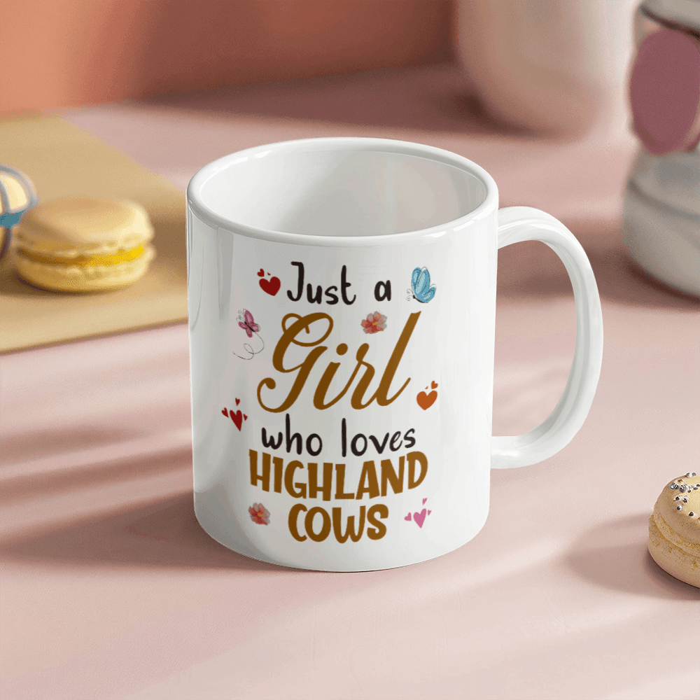 11 oz White Ceramic Mug Just a Girl Who Loves Highland Cows