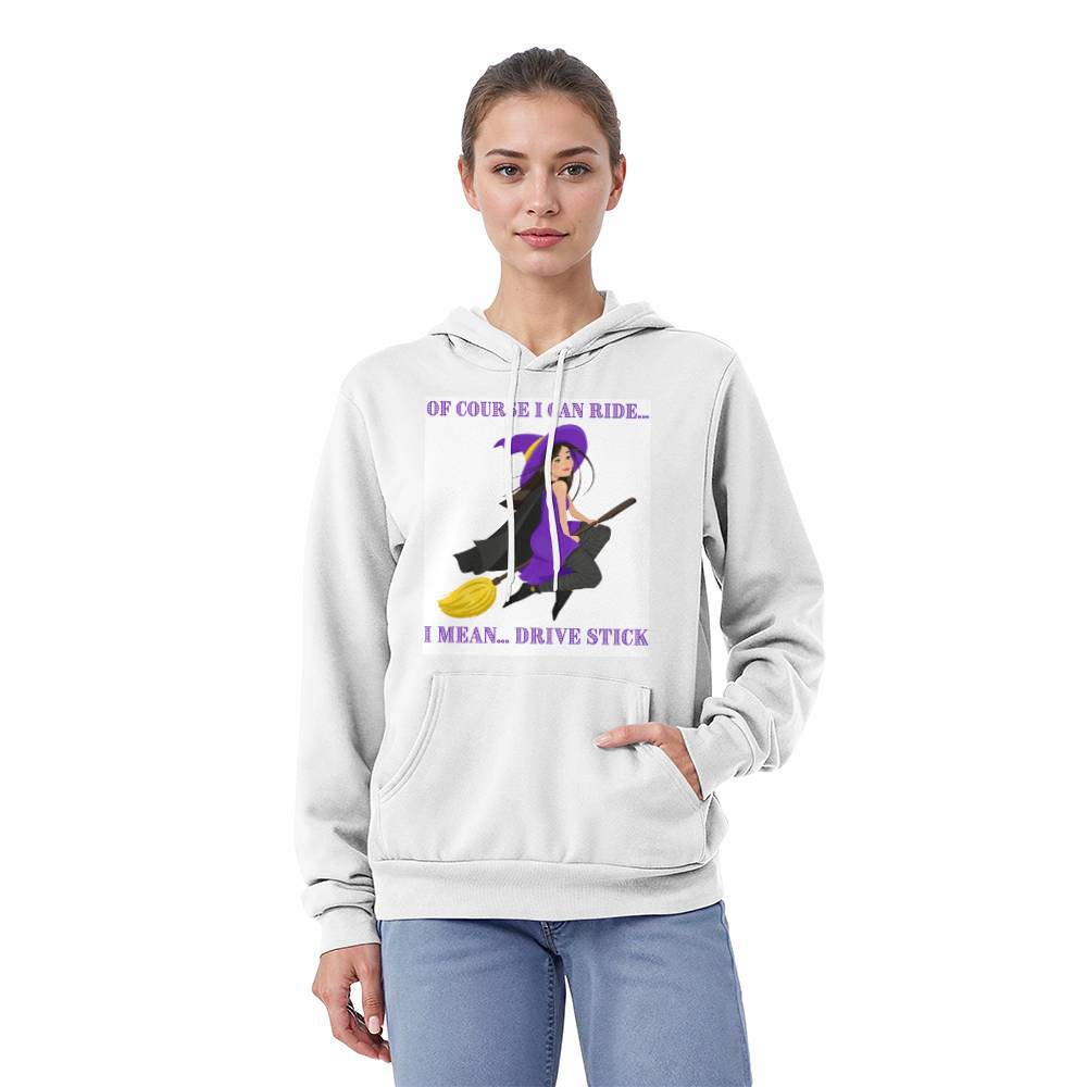 OF COURSE I CAN RIDE - WHITE HOODIE SWEATSHIRT