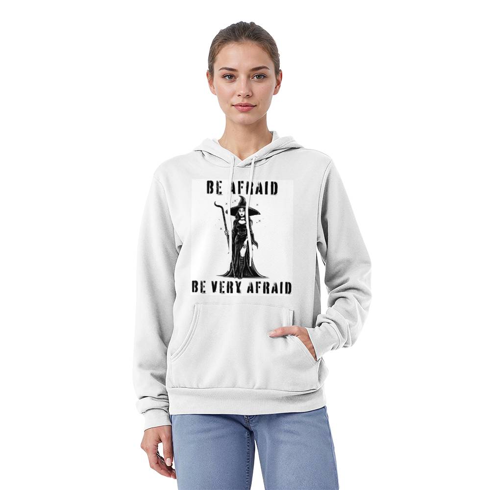 BE AFRAID - WHITE HOODIE SWEATSHIRT