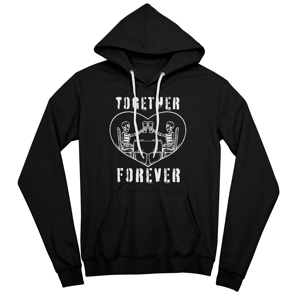 TOGETHER FOREVER HOODIE SWEATSHIRT SKELETONS IN LOVE