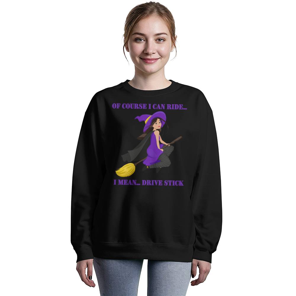 OF COURSE I CAN RIDE - BLACK OR HEATHER CREWNECK SWEATSHIRT