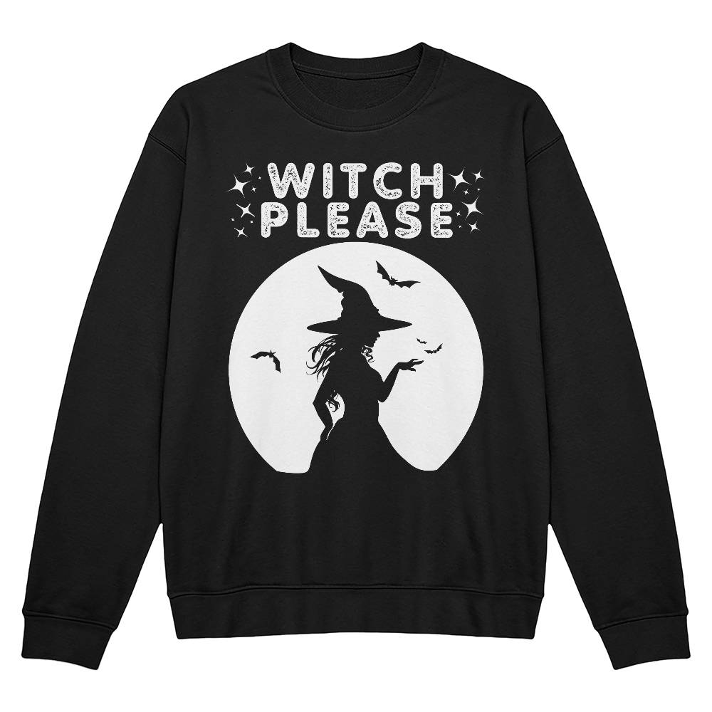 WITCH PLEASE - BLACK CREWNECK SWEATSHIRT