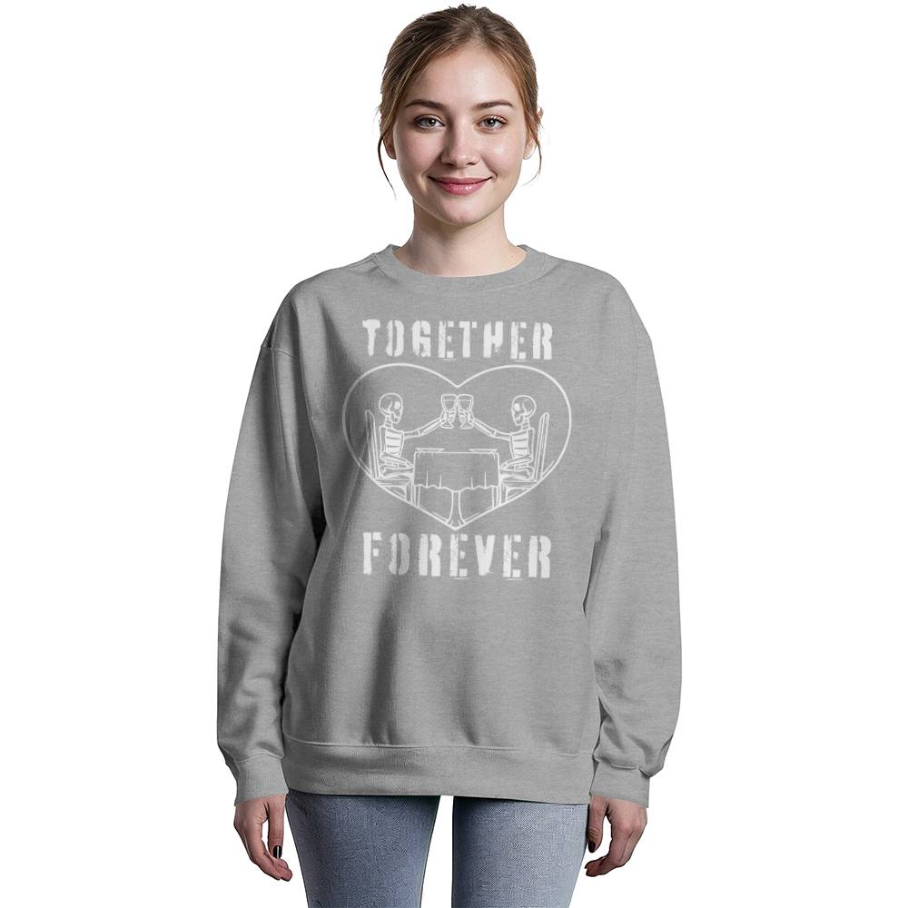 TOGETHER FOREVER BLACK or HEATHER CREWNECK SWEATSHIRT