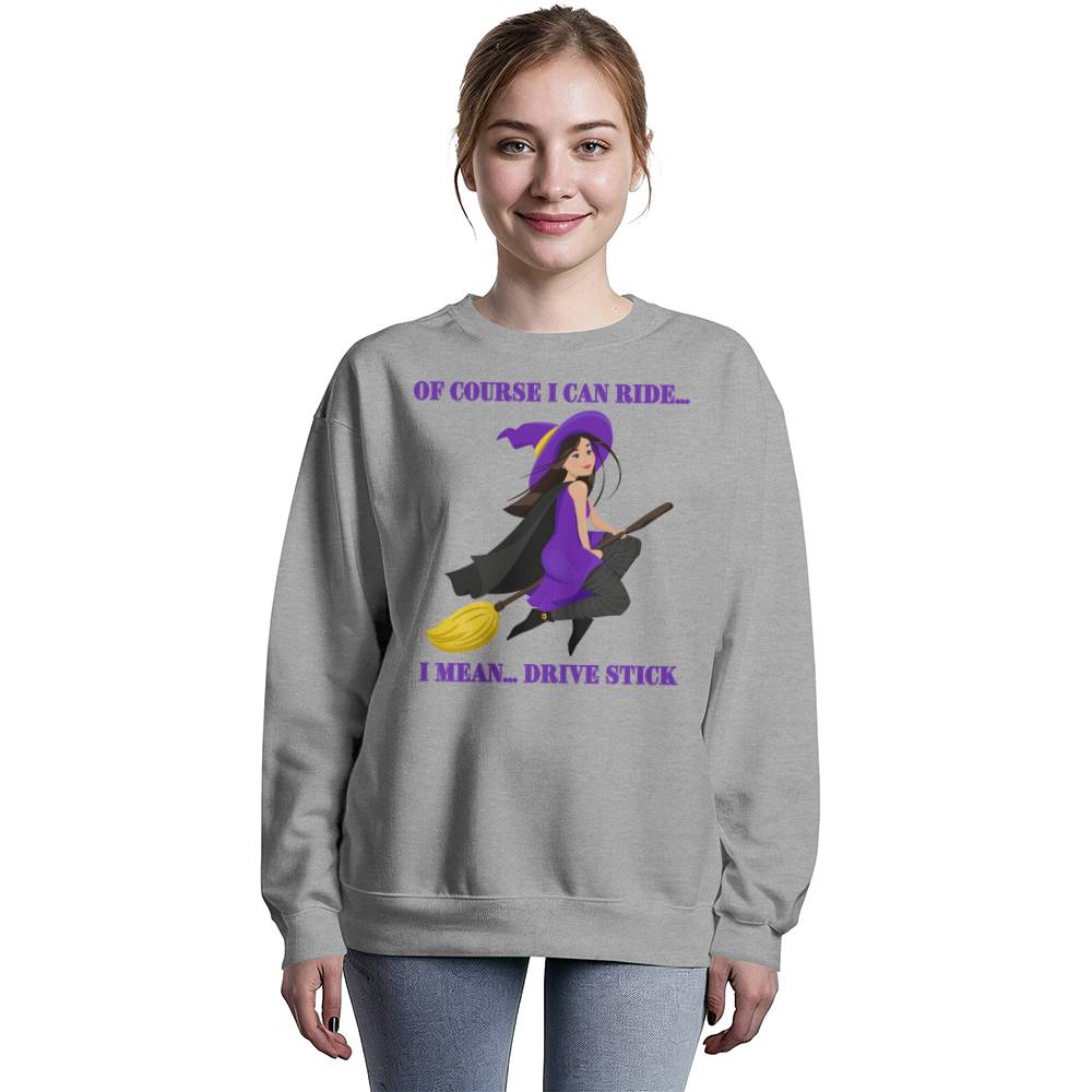 OF COURSE I CAN RIDE - BLACK OR HEATHER CREWNECK SWEATSHIRT