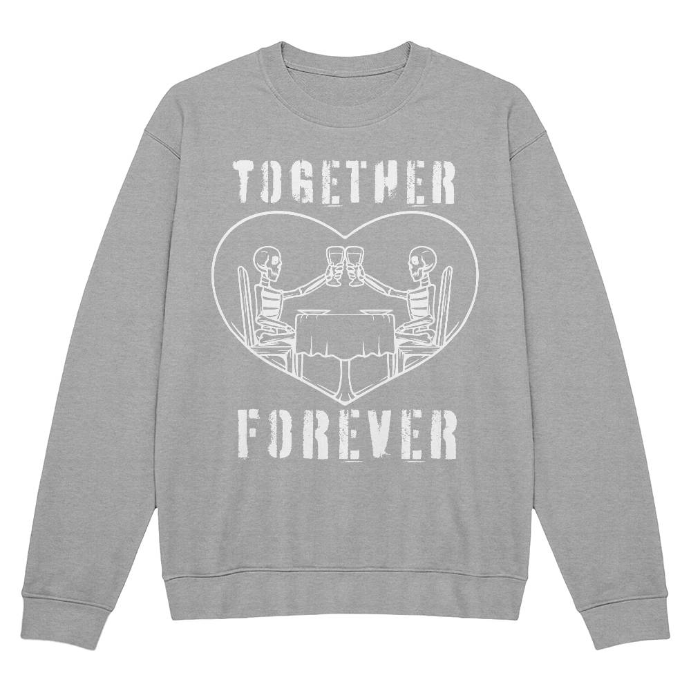 TOGETHER FOREVER BLACK or HEATHER CREWNECK SWEATSHIRT