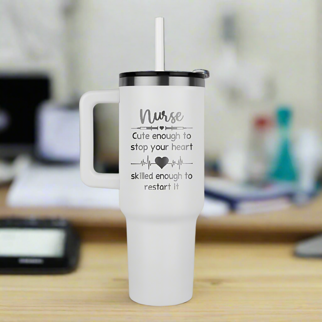 40 oz Tumbler Nurse, Cute Enough to Stop Your Heart