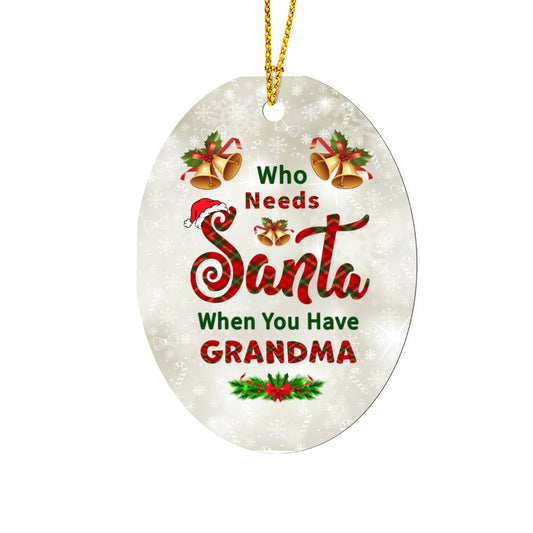 Christmas Ornament - Who Needs Santa