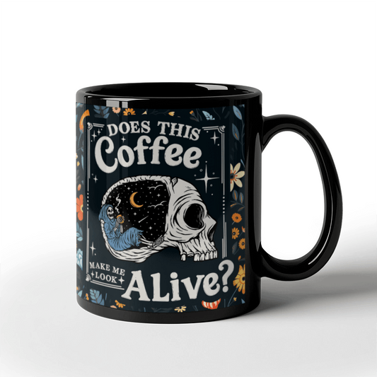 11 oz Black  Ceramic Mug Does This Coffee Make Me Look Alive